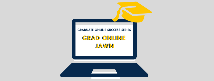 Graduate Online Success Series Grad Online Jawn